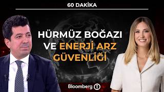 60 Dakika - Hürmüz Boğazı ve Enerji Arz Güvenliği | 2 Nisan 2026