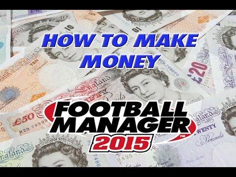 Football Manager 2015 | How To Make Money