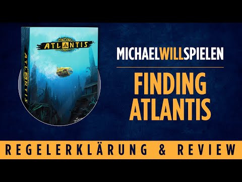 FINDING ATLANTIS – Regelerklärung und Review – MICHAEL WILL SPIELEN