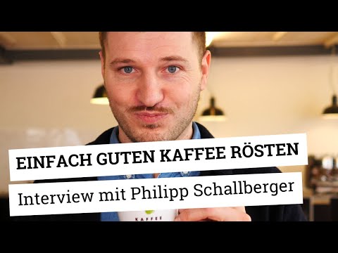 Einfach guten Kaffee rösten | Interview mit Philipp Schallberger