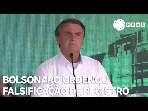 Bolsonaro ordenou falsificar registro de vacinação