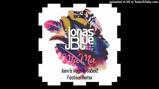 Download lagu Jonas Blue - Mama (Jaxx & Vega, SaberZ Festival Mix) mp3