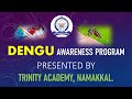 DENGUE AWARENESS TRINITY ACADEMY NAMAKKAL
