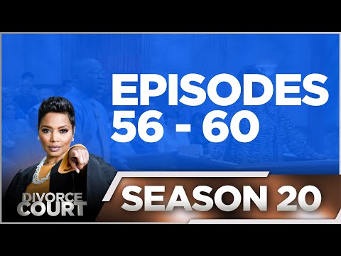 Episodes 56 - 60 - Divorce Court - Season 20 - LIVE