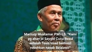 Download lagu MARZUQI MUSTAMAR: 'AFTER THE BA'ALAWI AGE FALLS, WE ARE THE ONE WHO BECOME THE PROPHET'S GRANDSON!' mp3