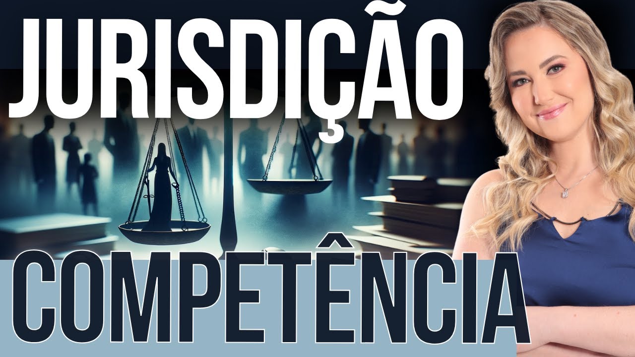 JURISDIÇÃO e COMPETÊNCIA | Teoria Geral do Processo