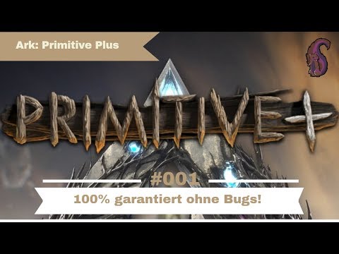 Ark Primitive Plus 001 🏹 100% garantiert ohne Bugs! - Let's Play Ark: Survival Evolved