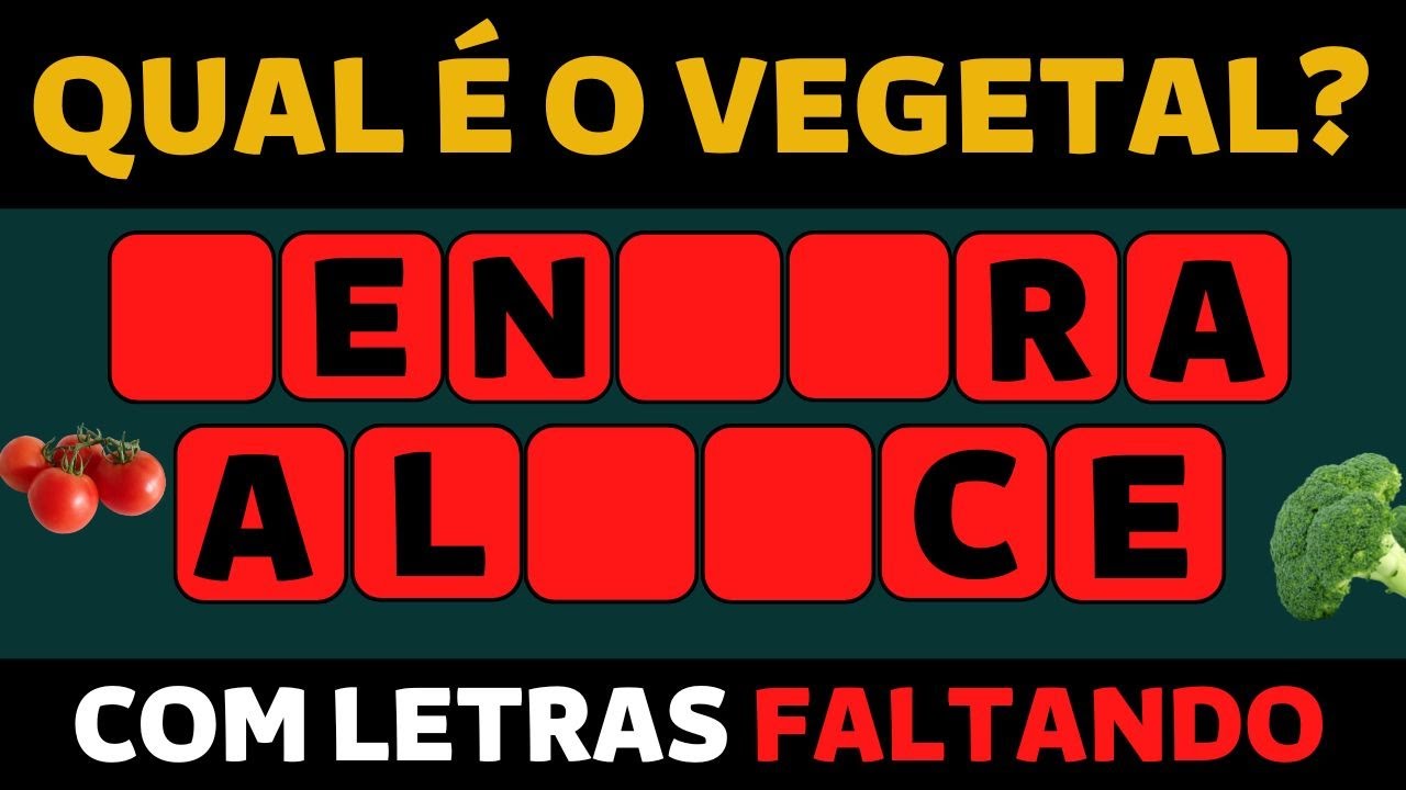 🥕(QUIZ) ADIVINHE - QUAL É O VEGETAL- COM AS LETRAS FALTANDO!