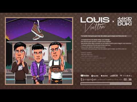 44 KID, MESITA, DUKI - LOUIS VUITTON