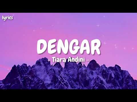 Dengar - Tiara Andini || Lirik lagu