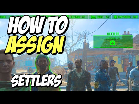 Fallout 4 How to Assign Settlers & Workers