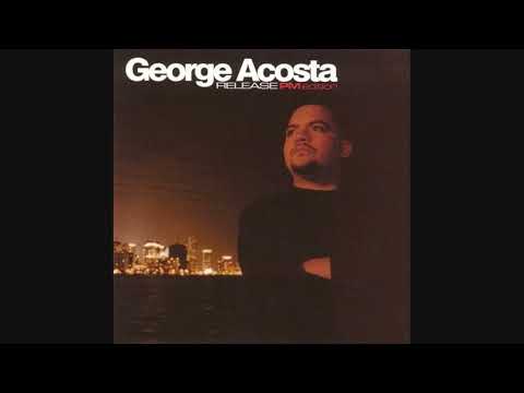 George Acosta: Release - PM Edition