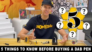 5 Things You Should Know Before Buying a Dab Pen