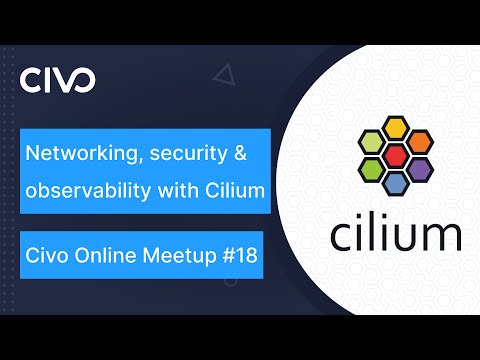 Networking, security & observability with Cilium