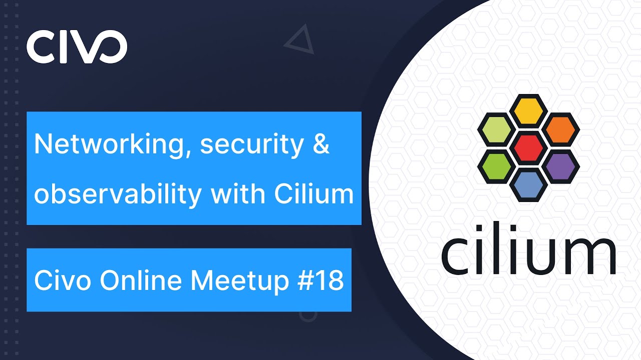 Networking, security & observability with Cilium
