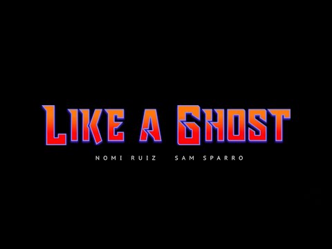 NOMI RUIZ - Like A Ghost ft Sam Sparro [Lyric Video]