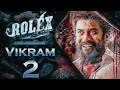 Vikram-2 Official Teaser | Kamal hassan |Rolex - Official Trailer 2024 | Suriya | Fahadh Fasil