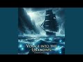 Voyage into the Unknown