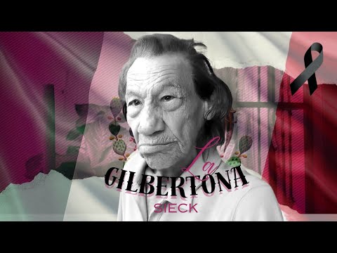 "La Gilbertona" (QEPD) - Sieck 🎗