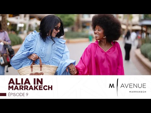 Alia in Marrakech — Épisode 9