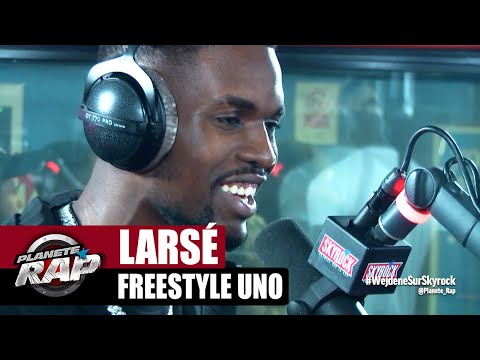 [Exclu] Larsé "Freestyle Uno" #PlanèteRap