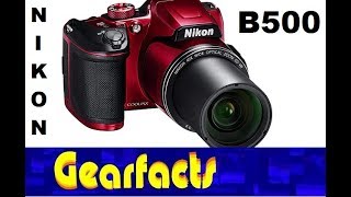 Nikon Coolpix B500 Camera demo and review