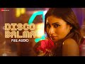 Disco Balma Mouni Roy Asees Kaur Sachin Jigar Mellow D IP Singh Full Audio