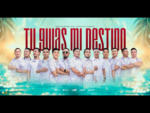 Resplandor Del Espíritu Santo // Tu Guías Mi Destino // VIDEO OFICIAL