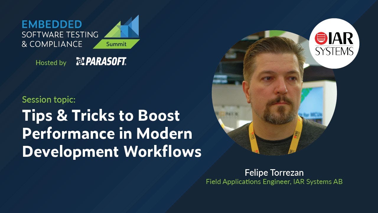 IAR Systems: Tips &Tricks to Boost Performance in Modern Development Workflows | ESTC Summit