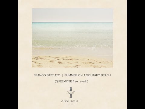 Franco Battiato - Summer On A Solitary Beach (Queemose re:Edit Empathy)
