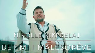 Nikollë Nikprelaj - Betimi I Malësorëve