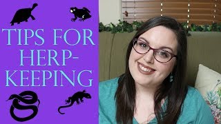 Tips For Herp-Keeping | Super Important & Useful!