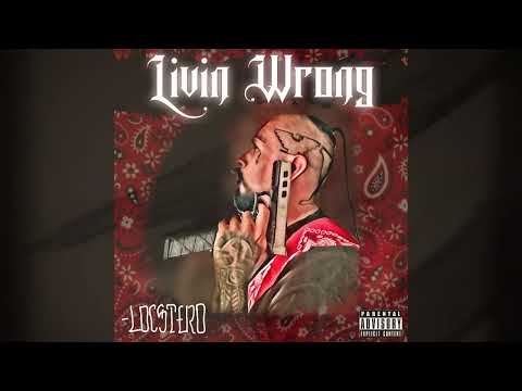 Locstero - Livin Wrong