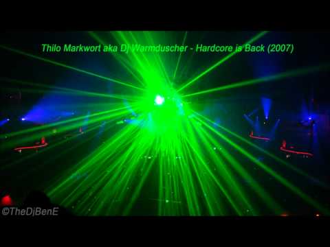 Thilo Markwort aka Dj Warmduscher - Hardcore is Back (HQ - 2007)
