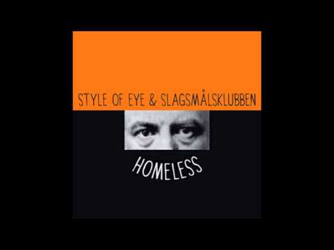 Style Of Eye & Slagsmålsklubben "Homeless"