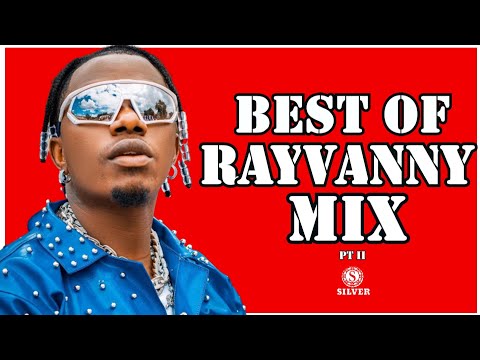 DJ SILVER - BEST OF RAYVANNY MIXTAPE 02 [Rayvanny Greatest Hits] ALL BEST SONGS OF RAYVANY|BONGO MIX