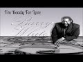 Barry White ~ " I'm Ready For Love " ~ 🔥 ~1987