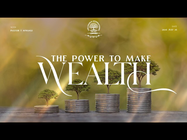 POWER TO MAKE WEALTH || with Pastor T Mwangi
