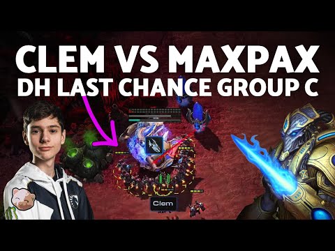 CLEM vs MAXPAX'S Protossing Protoss | DreamHack Last Chance Group C Match 1 (Bo3 TvP) - StarCraft 2
