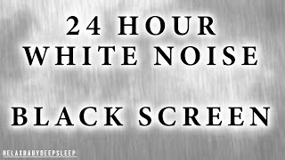 White Noise for Babies - 24 HOURS of White Noise Black Screen