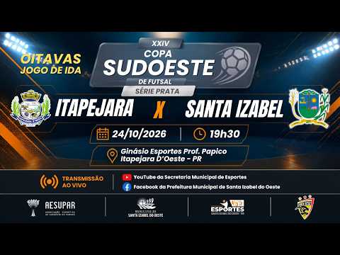 ⚽ AO VIVO: Itapejara D'Oeste x Santa Izabel do Oeste | Oitavas de Final (Ida) - Copa Sudoeste
