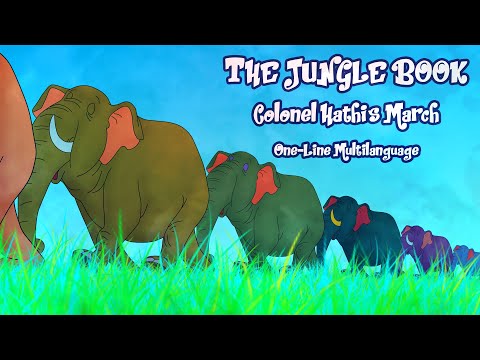 The Jungle Book • Colonel Hathi's March {One-Line Multilanguage}