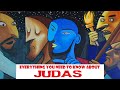 Judas: Everything You Wanted To Know About Him