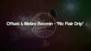 Offset & Metro Boomin - Ric Flair Drip (Lyrics) ᴴᴰ🎵
