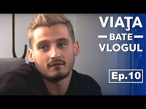 Viata Bate Vlogul Episodul 10 Radu Constantin Pro Tv Viata
