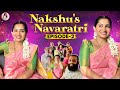 Nakshu S Quick Changeover Nakshu S Navaratri Episode 02 Nakshathra Nagesh
