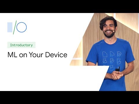 Machine Learning on Your Device: The Options (Google I/O'19)