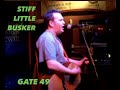 Stiff Little Busker - Gate 49