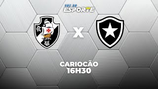 VASCO X BOTAFOGO - AO VIVO | CAMPEONATO CARIOCA – 08/02/2026