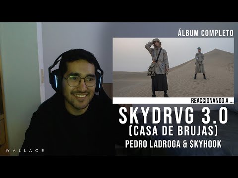 [REACCIÓN] Pedro LaDroga, $kyhook - Skydrvg 3.0 🔮🏚CASA DE BRUJAS🏚🔮(Álbum completo)